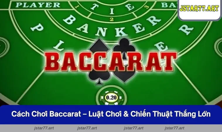 cách chơi Baccarat