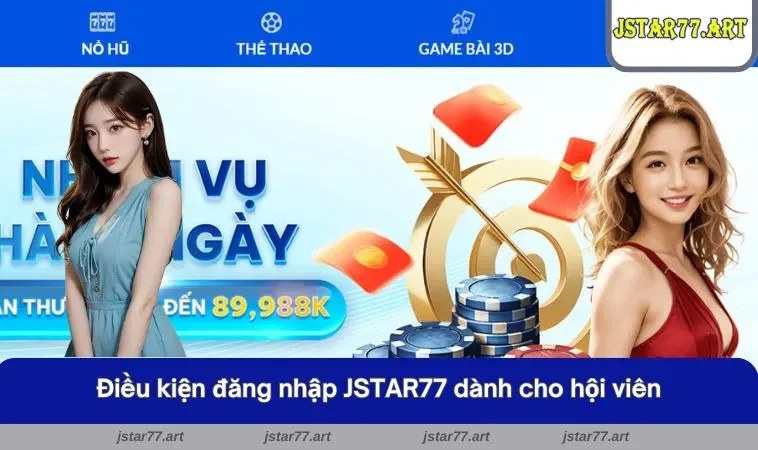 Điều kiện đăng nhập JSTAR77 dành cho hội viên