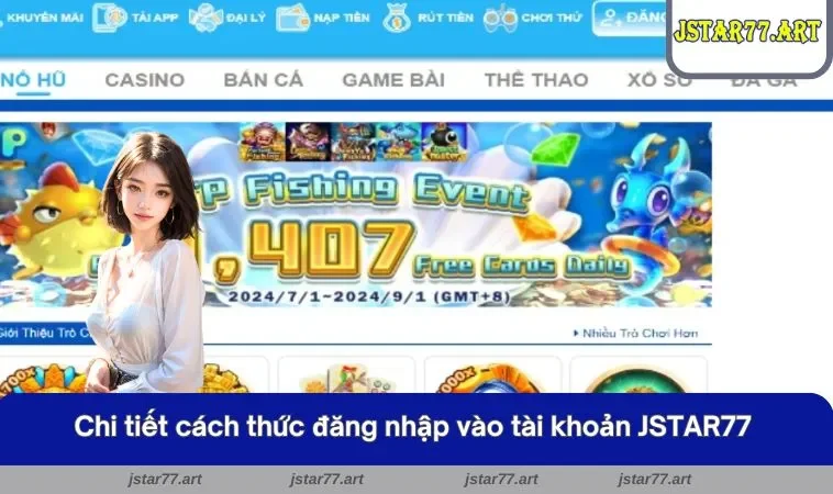 Chi tiết cách thức đăng nhập vào tài khoản JSTAR77
