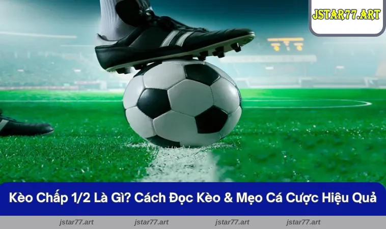 Kèo Chấp 1/2