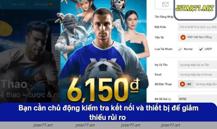 Bạn cần chủ động kiểm tra kết nối và thiết bị để giảm thiểu rủi ro 