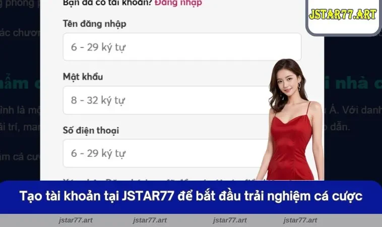 Tạo tài khoản tại JSTAR77 để bắt đầu trải nghiệm cá cược